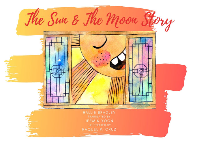 The Sun & The Moon Story - A Children's Korean & English Bilingual Storybook